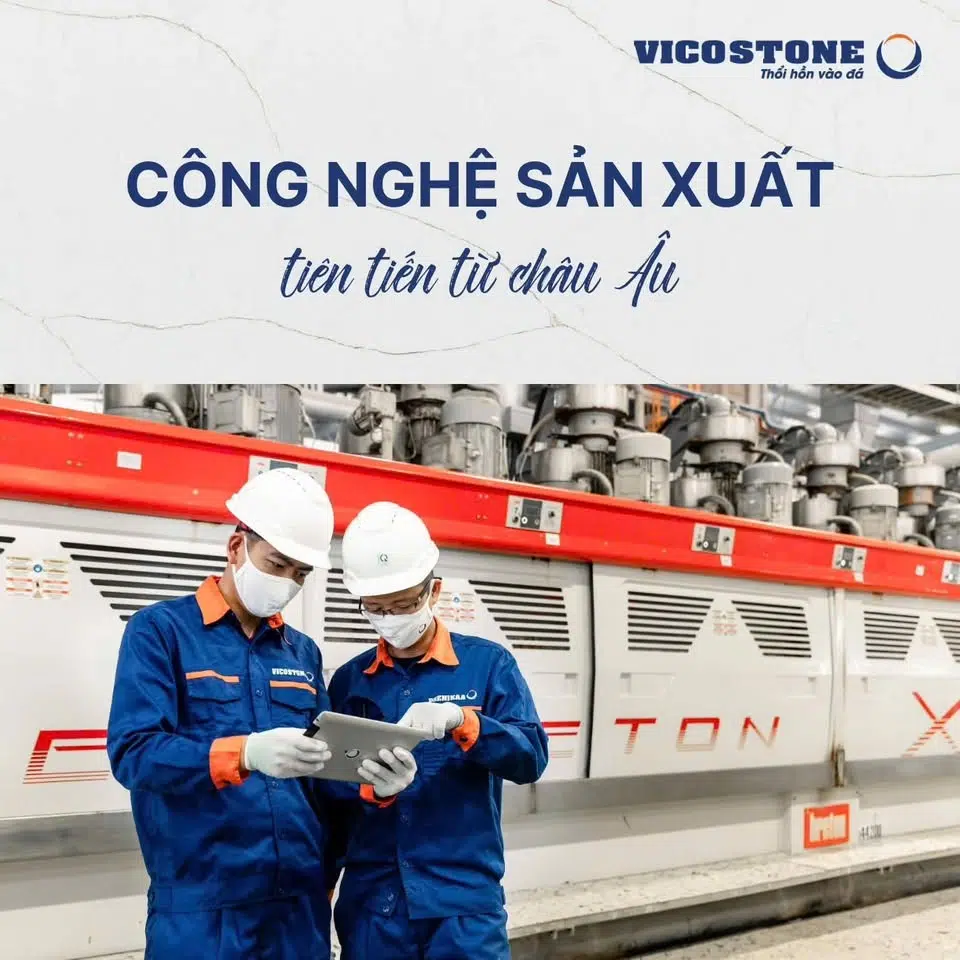 Công nghệ sản xuất đá Vicostone