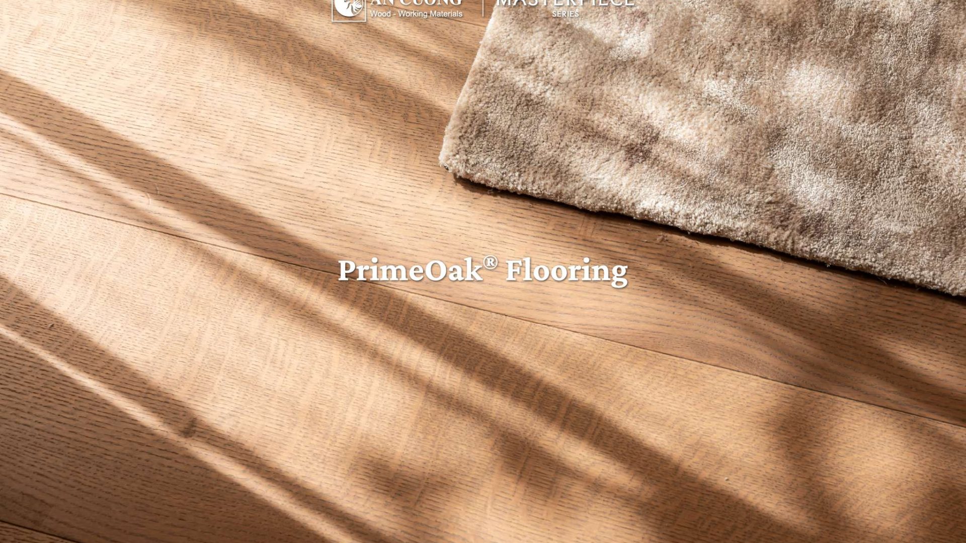 Ảnh giới thiệu sàn gỗ sồi kỹ thuật PrimeOak Flooring thuộc Masterpiece Series của An Cường